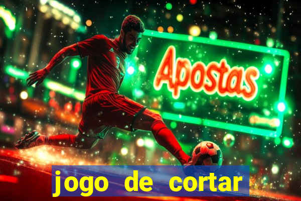 jogo de cortar frutinha para ganhar dinheiro